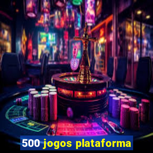 500 jogos plataforma